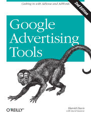 Google Advertising Tools. Cashing in with AdSense and AdWords. 2nd Edition
