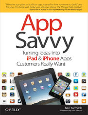 App Savvy. Turning Ideas into iPad and iPhone Apps Customers Really Want