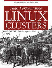 High Performance Linux Clusters with OSCAR, Rocks, OpenMosix, and MPI