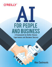 AI for People and Business. A Framework for Better Human Experiences and Business Success