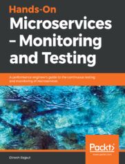 Hands-On Microservices  Monitoring and Testing