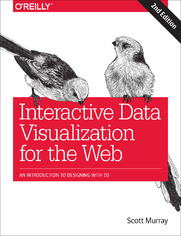 Interactive Data Visualization for the Web. An Introduction to Designing with D3. 2nd Edition