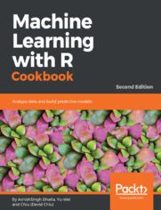 Machine Learning with R Cookbook - Second Edition