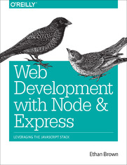 Web Development with Node and Express. Leveraging the JavaScript Stack