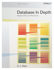 Database in Depth. Relational Theory for Practitioners
