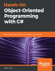 Hands-On Object-Oriented Programming with C#