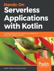 Hands-On Serverless Applications with Kotlin