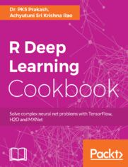 R Deep Learning Cookbook