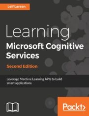 Learning Microsoft Cognitive Services - Second Edition
