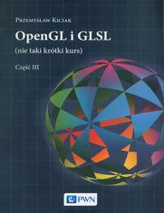 OpenGL i GLSL (nie taki krótki kurs) Część III