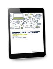 Komputer i internet od podstaw - 95 wskazówek i porad