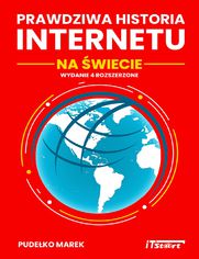 Prawdziwa Historia Internetu na Świecie - wydanie 4 rozszerzone