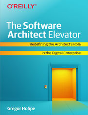 The Software Architect Elevator. Redefining the Architect's Role in the Digital Enterprise