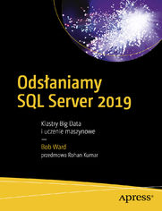 Odsłaniamy SQL Server 2019: Klastry Big Data i uczenie maszynowe
