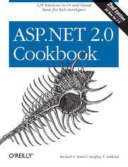 ASP.NET 2.0 Cookbook. 125 Solutions in C# and Visual Basic for Web Developers. 2nd Edition