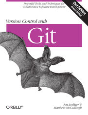 Version Control with Git. Powerful tools and techniques for collaborative software development. 2nd Edition