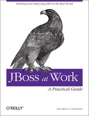 JBoss at Work: A Practical Guide. A Practical Guide