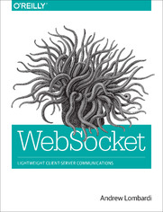 WebSocket. Lightweight Client-Server Communications