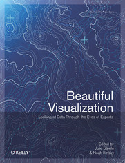 Beautiful Visualization. Looking at Data through the Eyes of Experts