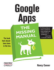 Google Apps: The Missing Manual. The Missing Manual