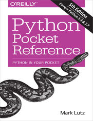 Python Pocket Reference. Python In Your Pocket. 5th Edition