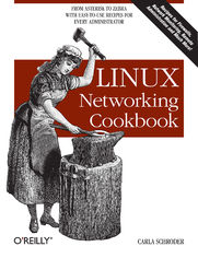 Linux Networking Cookbook. From Asterisk to Zebra with Easy-to-Use Recipes