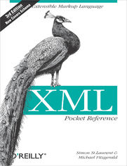 XML Pocket Reference. Extensible Markup Language. 3rd Edition