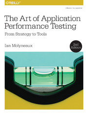 The Art of Application Performance Testing. From Strategy to Tools. 2nd Edition