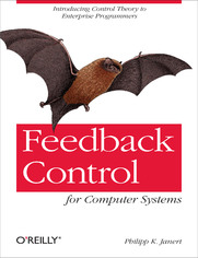 Feedback Control for Computer Systems. Introducing Control Theory to Enterprise Programmers
