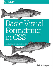 Basic Visual Formatting in CSS. Layout Fundamentals in CSS