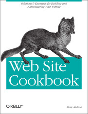 Web Site Cookbook. Solutions & Examples for Building and Administering Your Web Site