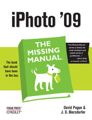 iPhoto '09: The Missing Manual. The Missing Manual