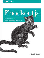 Knockout.js. Building Dynamic Client-Side Web Applications