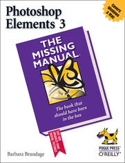 Photoshop Elements 3: The Missing Manual. The Missing Manual
