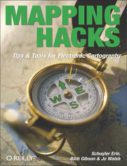 Mapping Hacks. Tips & Tools for Electronic Cartography