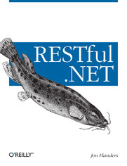 RESTful .NET. Build and Consume RESTful Web Services with .NET 3.5