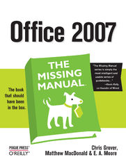 Office 2007: The Missing Manual. The Missing Manual