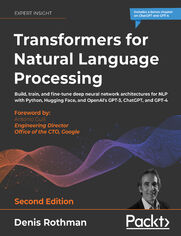 Transformers for Natural Language Processing - Second Edition