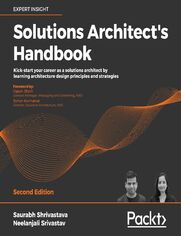 Solutions Architect's Handbook - Second Edition