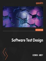 Software Test Design. Write comprehensive test plans to uncover critical bugs in web, desktop, and mobile apps 