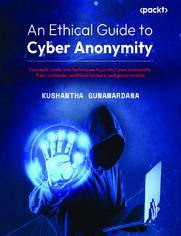 An Ethical Guide to Cyber Anonymity