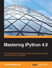 Mastering IPython 4.0. Complete guide to interactive and parallel computing using IPython 4.0 