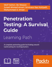 Penetration Testing: A Survival Guide. A Survival Guide