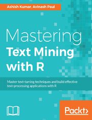 Mastering Text Mining with R. Extract and recognize your text data