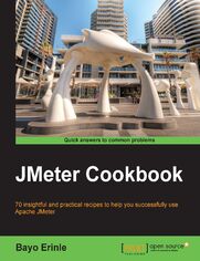JMeter Cookbook. 70 insightful and practical recipes to help you successfully use Apache JMeter