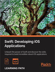 Swift: Developing iOS Applications. Developing iOS Applications