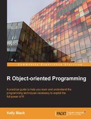 R Object-oriented Programming. A practical guide to help you learn and understand the programming techniques necessary to exploit the full power of R