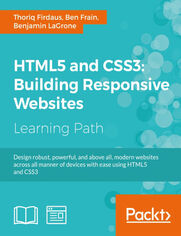 HTML5 and CSS3: Building Responsive Websites. One-stop guide for Responsive Web Design