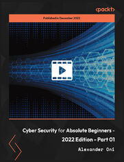Cyber Security for Absolute Beginners - 2022 Edition - Part 01. Learn cyber security concepts such as hacking, malware, firewalls, worms, phishing, encryption, biometrics, and BYOD