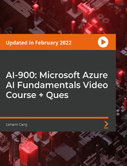 AI-900: Microsoft Azure AI Fundamentals Video Course + Ques. AI-900 Exam: Microsoft Azure AI Fundamentals; 8+ hours of video content based on 100% syllabus that will help you get certified